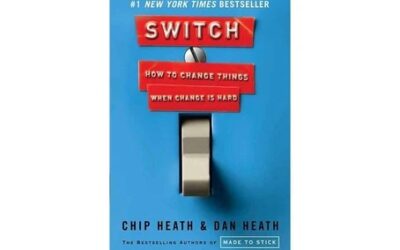 Switch. How to To Change Things When Change is Hard. By Chip & Dan Heath